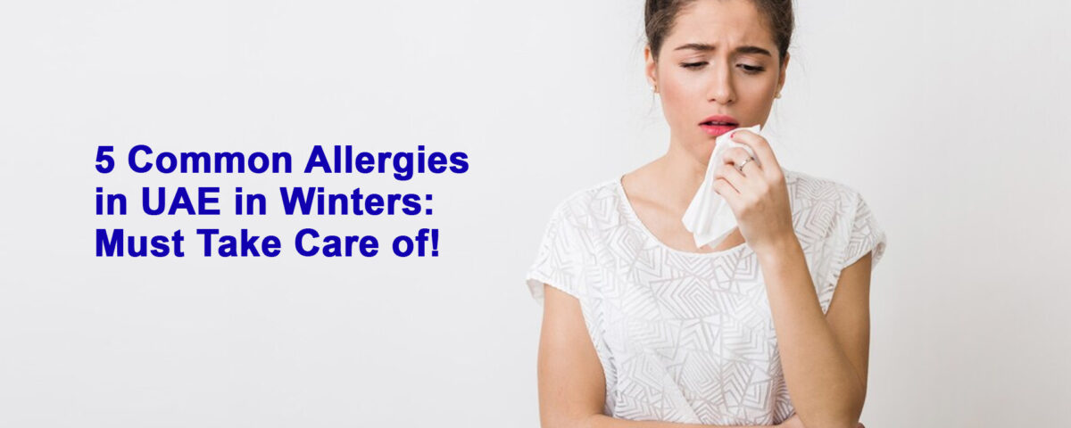 5 Common Allergies in UAE in Winters Must Take Care of